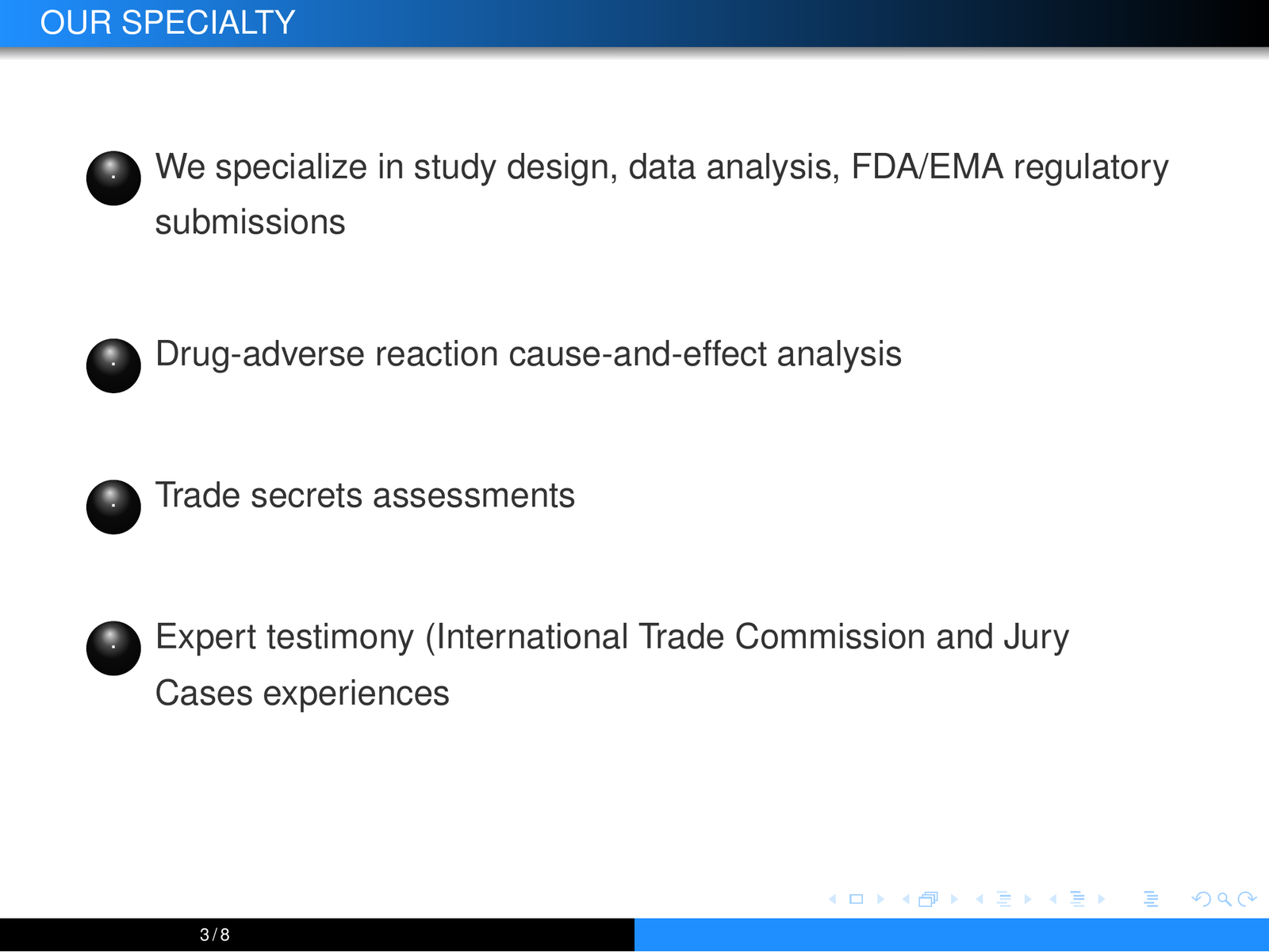Our specialty — study design, regulatory submissions, cause-and-effect analysis, trade secrets and expert testimony